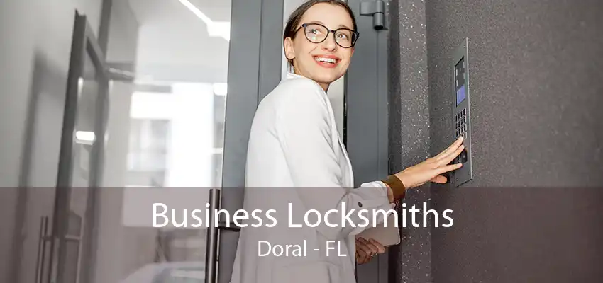 Business Locksmiths Doral - FL